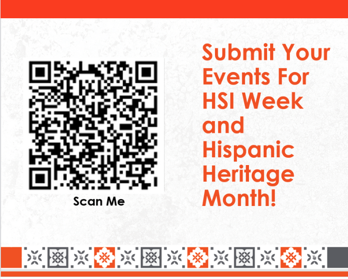 Faculty: Help us celebrate HSI Week (Sept 8-12) &amp; Hispanic Heritage Month (Sept 15-Oct 15) at UTRGV! Is your department planning an event? Submit your programming via the QR code on our flyer! CMAS &amp; OBI will showcase your events on a calendar for students &amp; new faculty.