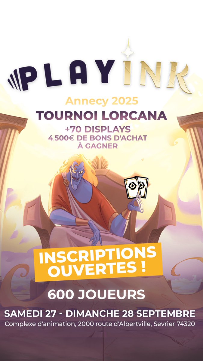 🎟 OUVERTURE DES INSCRIPTIONS – PLAYINK LORCANA 2025 🎟

C’est parti ! Les places sont désormais disponibles pour le plus gros tournoi Lorcana de la région !

📅 27 &amp; 28 septembre – Sevrier (près d’Annecy)
🏆 Dotation exceptionnelle : + de 4500€ de bons d'achat et 70 displays à
