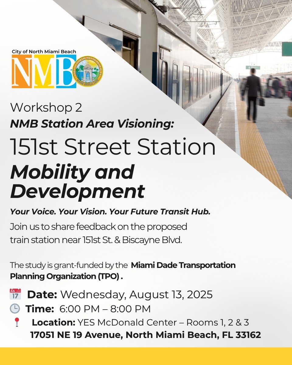 CityNMB's tweet image. Join us for Workshop 2: 151st Street Station | Mobility and Development and help shape the future of transit in our community!
Join us Wednesday, August 13, 2025, from 6:00 PM to 8:00 PM at the McDonald Center located at 17051 NE 19 Avenue, North Miami Beach, FL 33162