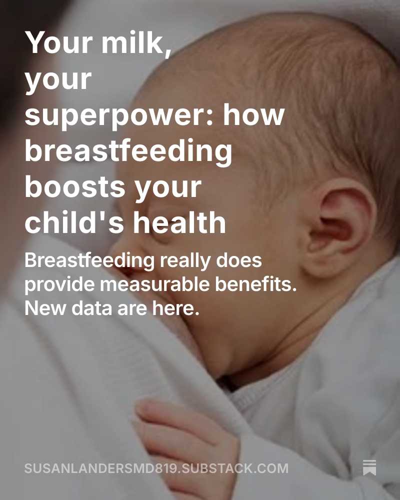 Your milk, your superpower: how breastfeeding boosts your child's health. #breastfeeding #BreastfeedingMom  #breastfeedingbaby #breastfed 
open.substack.com/pub/susanlande…