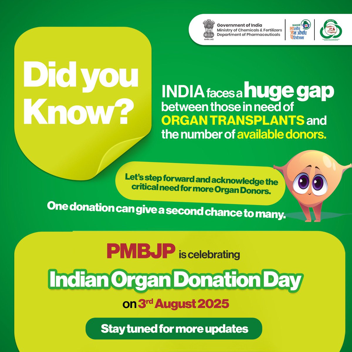 Pradhan Mantri Bhartiya Janaushadhi Pariyojana (@pmbjppmbi) on Twitter photo Organ donation is a powerful act of kindness that can save multiple lives and bring hope to countless families. It’s time we break the myths and come forward to make a difference. PMBJP is celebrating Indian Organ Donation Day on 3rd August 2025 to spread awareness and inspire Organ donation is a powerful act of kindness that can save multiple lives and bring hope to countless families. It’s time we break the myths and come forward to make a difference. PMBJP is celebrating Indian Organ Donation Day on 3rd August 2025 to spread awareness and inspire