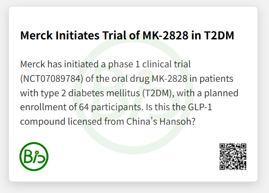 CNBioXYZ's tweet photo. Merck Initiates Phase 1 Trial (NCT07089784) of Oral MK-2828 (GLP-1?) in Patients with T2DM $MRK #Hansoh $NVO $LLY https://t.co/sSqx2uBgbx