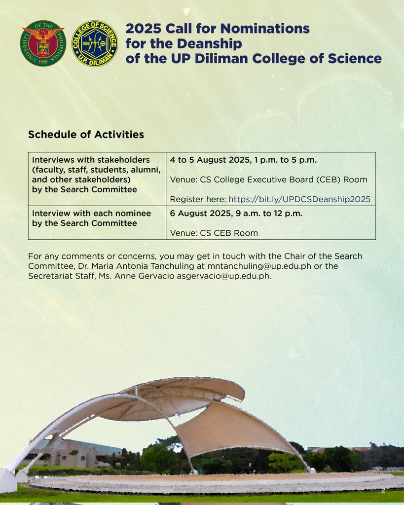 2025 CS Deanship Schedule of Activities

31 July 2025, 9 AM - 11 AM
- Public Forum at the IB Auditorium

4-5 Aug 2025, 1 PM - 5 PM
- Interviews with stakeholders by the Search Committee
- CS CEB Room

6 Aug 2025, 9 AM - 12 PM
- Interview with each nominee by the Search Committee