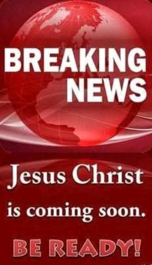Breaking News Lord Jesus Christ is coming soon! 🙏
