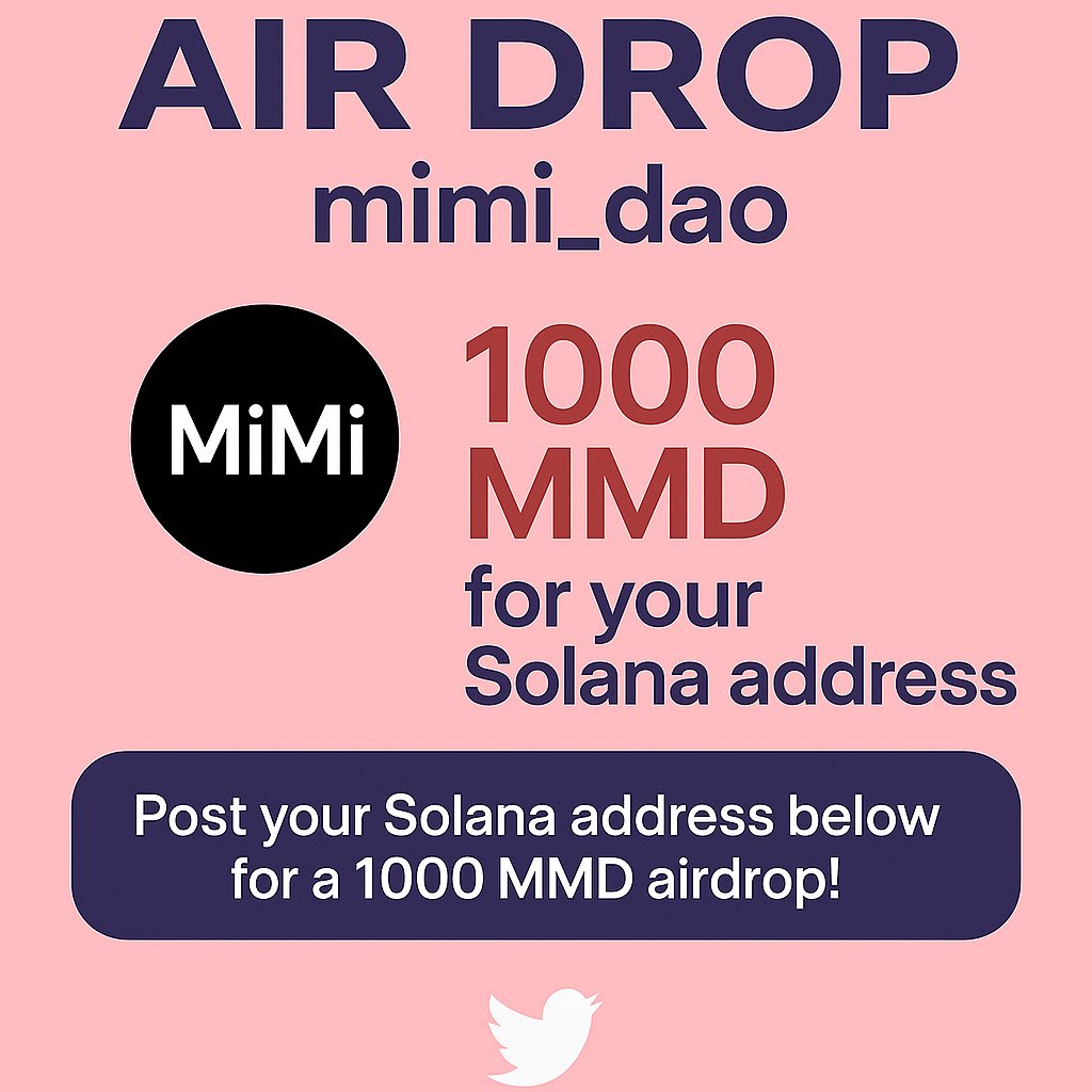 🚀 The Mimi_DAO Airdrop is live! 💸  
Drop your Solana wallet address in the comments  
and get 1,000 MMD tokens for free 🎁  

First come, first served — don’t miss out!  
#MimiDAO #Solana #Airdrop #CryptoKorea