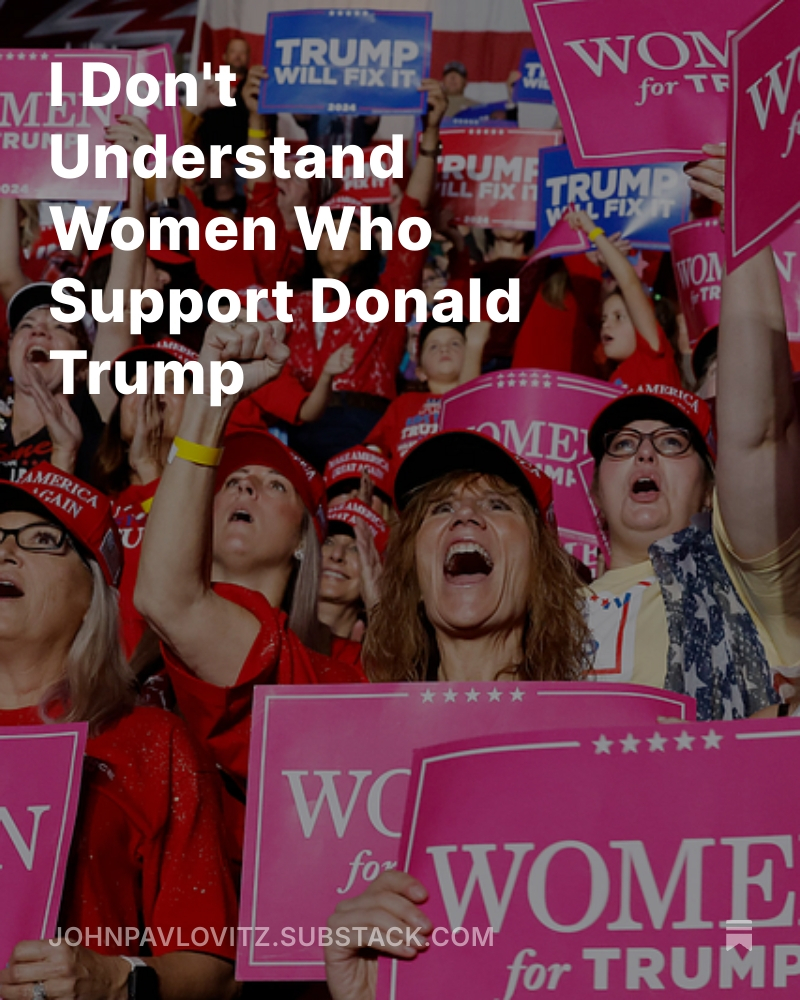 It’s impossible to make sense of mothers with daughters who’ve witnessed him being found liable in court for sexual assault, watched him gleefully take away women’s body autonomy under the law, and work tirelessly to prevent the release of files that would almost certainly expose