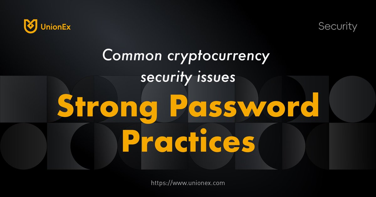 ✨ Crypto Exchange Security

8⃣️ Strong Password Practices: Provide guidelines for creating robust passwords and recommend the use of password managers to securely store and manage credentials.

#CryptoSecurity #CryptoEducation #UnionEx #UnionExEDU
