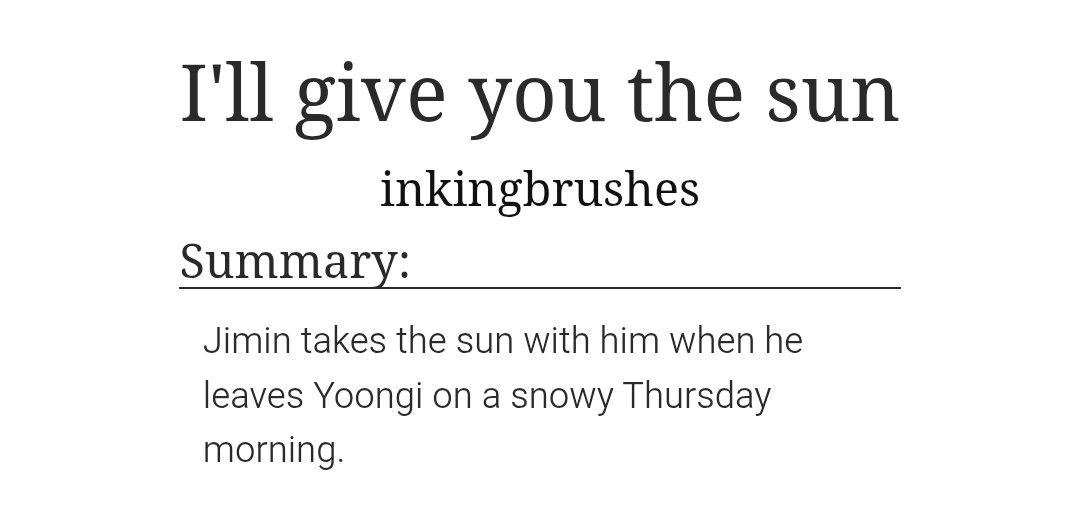Hellonootme's tweet image. I&apos;ll give you the sun 21k

☀️ Exes to lovers
☀️ Jimin left and took the sun with him
☀️ Sad Yoongi
☀️ Angst
☀️ Hurt/comfort
☀️ Feelings and metaphors 
☀️ Reconcilation 
☀️ Happy ending

[The writing is so beautiful! ]

archiveofourown.org/works/4709525