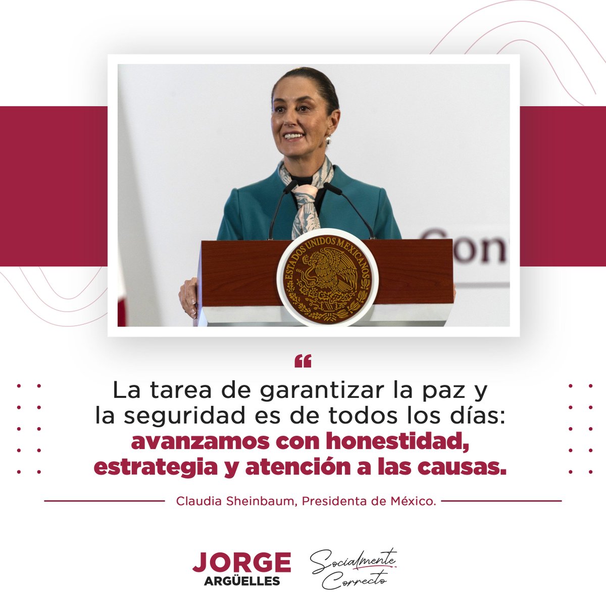 La tarea de garantizar la paz y la seguridad es de todos los días”, dijo nuestra presidenta <a href="/Claudiashein/">Claudia Sheinbaum Pardo</a>.

Avanzamos con honestidad, estrategia y atención a las causas.
Porque lo #SocialmenteCorrecto es construir la paz desde la justicia.