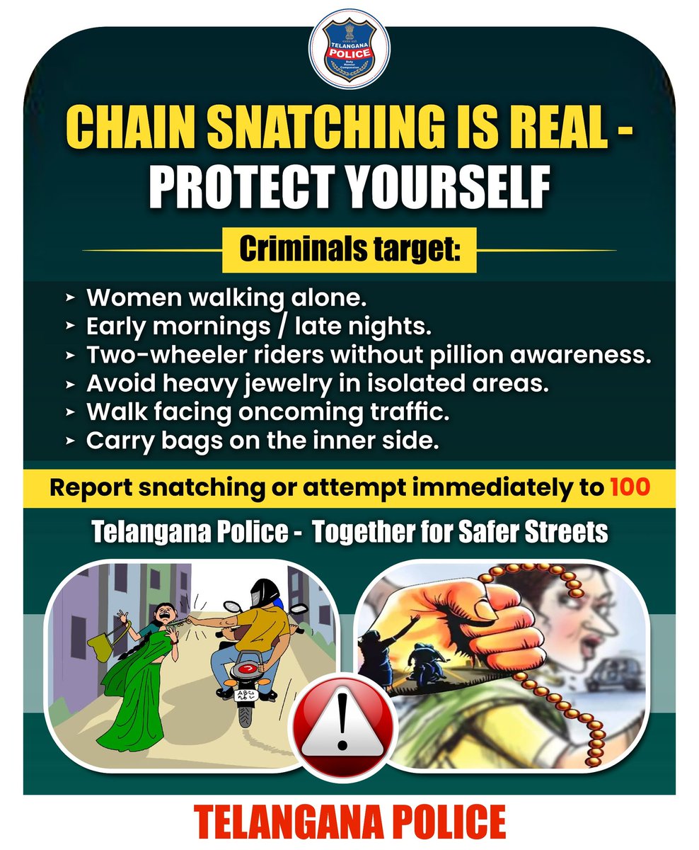One moment of carelessness = A lifetime scar.
Chain snatchers are faster than you think. Be alert, not sorry.

#ChainSnatchingAlert #StayAware #TelanganaPolice