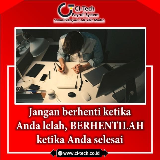 konsultan_hrd's tweet photo. Jangan berhenti ketika Anda lelah, BERHENTILAH ketika Anda Selesai.

#CITech #system #HRISsystem #HRIS #KPIspecialist #KPIsystem #KPI #IT #HRD #payrollsystem #elearning #berkarir #systemabsensi. https://t.co/6agIgeKkca