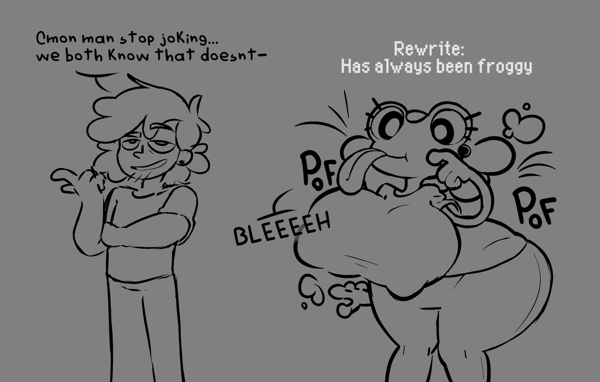 Never question the power of someone with reality warping powers....
quick lil sketch cuz im froggy brained rn