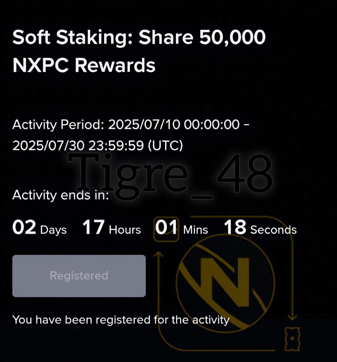 TIGRE_48's tweet photo. 📊 Soft Staking - Last days 📆

How do I activate it? 👇

 🔸Go to the (Earn) section and then as shown in the example image, we select the part to share the 50,000 $NXPC 

 🔸 Once we enter, we will select Sign Up, and then see all the conditions to participate ..

📆 Promotion period: from 10/07/2025 at 00:00 (UTC) to 30/07/2025 at 23:59 (UTC).

#SoftStaking 
 
👀 If we read the conditions, we will find that it says: 

🔸 Maintain a minimum amount of any of the 10 eligible tokens for Soft Staking listed here in your spot account, including 0.5 BNB, 1 SOL, 150 ADA, 100 SUI, 100 TON, 100 NEAR, 500 POL, 1,000 ALGO, 200 S or 100 AXS.

🔸 The first 10,000 eligible users who complete the previous steps and maintain a minimum balance of 1 token at the end of the Promotion Period will receive a coupon for 5 NXPC tokens before 15/08/2025 at 23:59 (UTC). Users who activated Soft Staking before the Promotion Period and completed the previous steps will also receive a coupon for 5 NXPC tokens.

🔸 Personal opinion of @TIGRE_48 , this is an event where you can take advantage and earn some extra profits, but always remember to apply DYOR, as tokens can go up or down and cause losses ..

🔸 This article is sponsored by @binance Square Official and @MaplestoryU 

🔸 The purpose of this Article is to share the news and participate in the Creator Pad #SoftStaking  of #BinanceSquare  ..

🔸 Thank you very much for the support 🤝🐯🧡