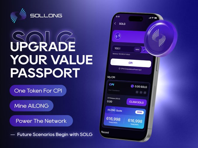 당신의 가치 여권(Value Passport)을 업그레이드하세요
하나의 토큰으로 CPI를 연결하세요.
$AILONG을 채굴하세요.
네트워크를 작동시키세요.

미래는 $SOLG와 함께 시작됩니다.
#SOLLONG #AILONG #SOLG #DePIN #RWA #AIBlockchain