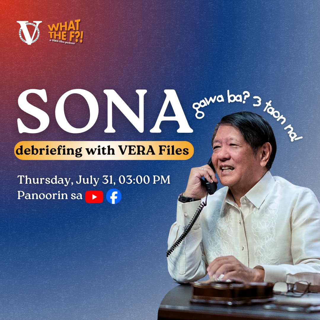 verafiles's tweet image. Abangan sa Huwebes, July 28, ang aming special #WhatTheF?! episode kung saan magde-debrief ang iilang VERA Files editors at contributors tungkol sa #SONA2025 ni Pangulong Marcos.
May gusto ba kayong pag-usapan sa aming special episode? I-type na ‘yan sa comments section!
