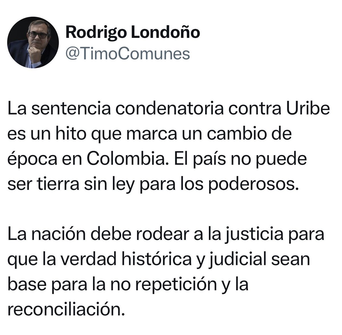 La condena contra el expresidente Álvaro Uribe despierta los demonios internos de los peores criminales de la historia de Colombia. El cinismo de la impunidad de Timochenko no tiene límites.