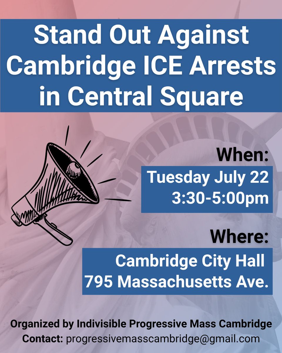 MIRACoalition's tweet image. Join us this Tuesday for 'Stand Out Against Cambridge ICE Arrests - in Central Square'
➡️ Tuesday July 22, 3:30-5:00pm
➡️ In front of Cambridge City Hall, 795 Massachusetts Ave.
Organized by IPMC members.
🚨 Cancelled only if very heavy rain or high winds.
