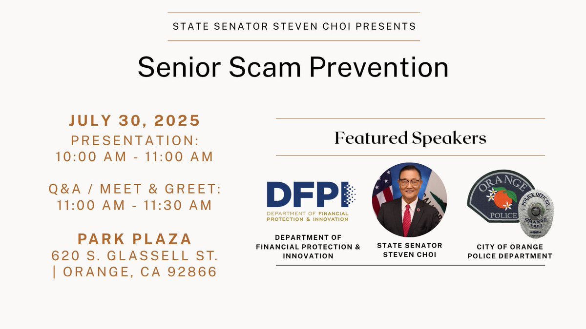 SenatorChoi's tweet image. Join Senator Choi for a presentation on common scams targeting seniors and how to protect yourself from fraud. Hear from the Department of Financial Protection & Innovation and a fraud investigator from the city of orange police. Email lillian.grabowski@sen.ca.gov to RSVP.