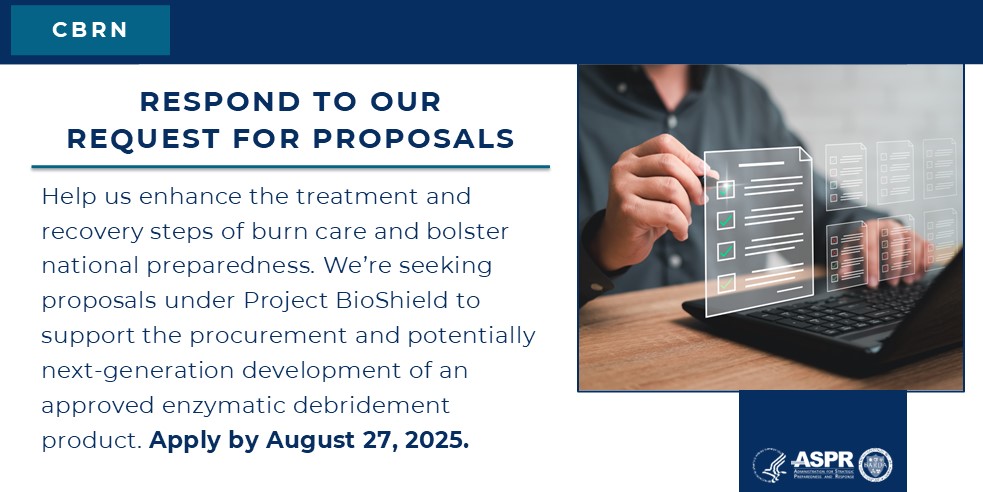 BARDA's tweet image. We’re seeking proposals under Project BioShield to support procurement and further development of an FDA-approved and commercially available enzymatic debridement product for the treatment of severe burn injuries. Apply to our #RFP by August 27, 2025: ow.ly/bjr150WsU0R