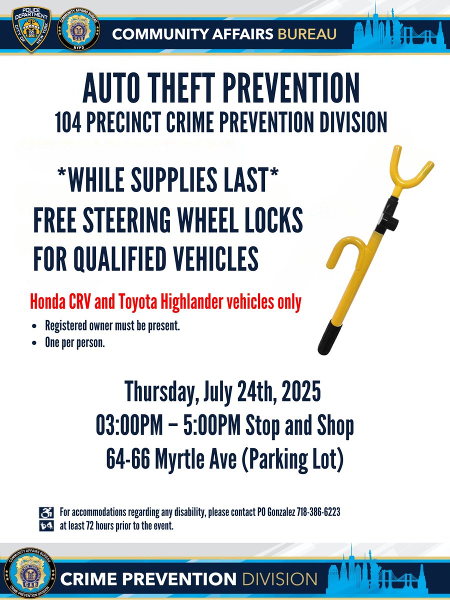 NYPD104Pct's tweet image. Do you own a Honda CRV or a Toyota Highlander?
Join us Thursday, July 24th, for a steering wheel lock giveaway!
While supplies last! See the flyer below for details!