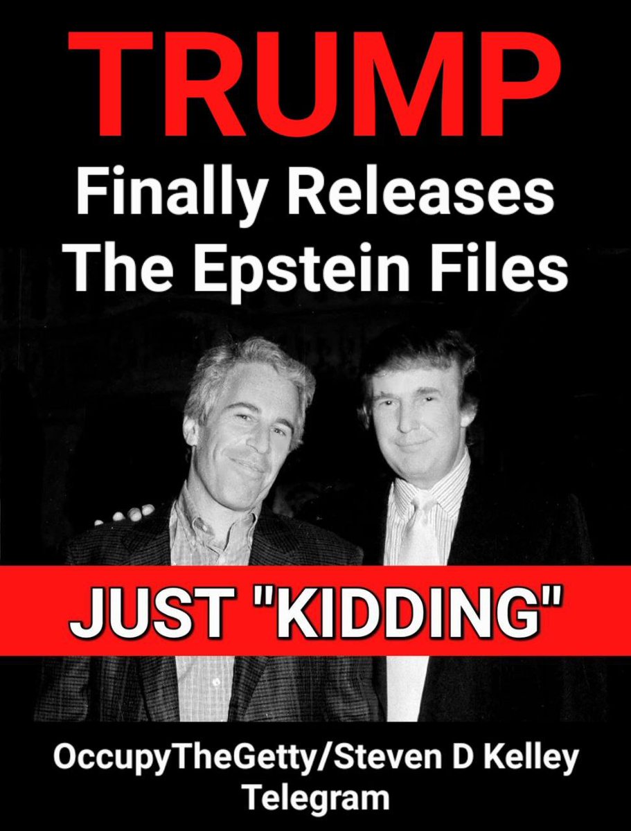 KathrynKS1975's tweet image. TRUMP
Finally Releases
The Epstein Files
Just "Kidding"
TruthCatRadio.com
@astral_cat12034
@otgsdk
@josemv117s
@astral_cat12034
@LauraLoomer
@occupythegetty3