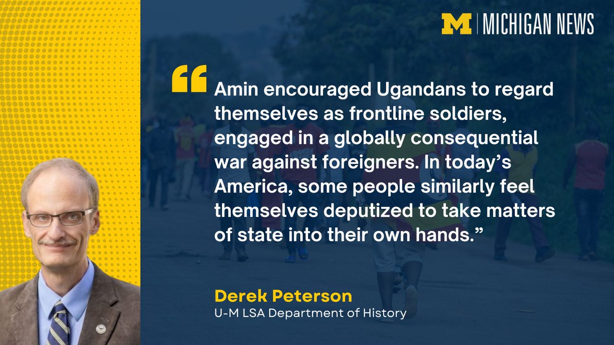 UMichiganNews's tweet image. “Amin encouraged Ugandans to regard themselves as frontline soldiers, engaged in a globally consequential war against foreigners. In today’s America, some people similarly feel themselves deputized to take matters of state into their own hands.” Amin encouraged Ugandans to regard…
