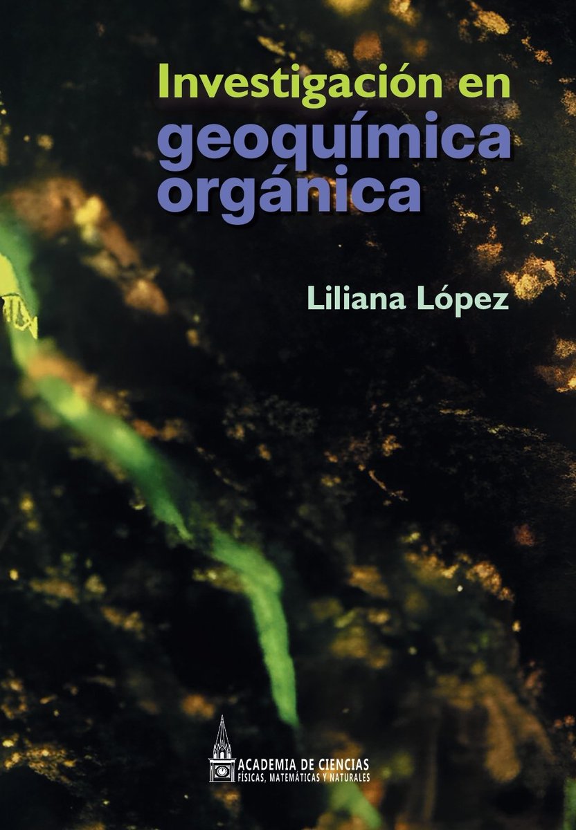"Investigación en geoquímica orgánica".

Año de publicación: 2025.

Autor: Liliana López.

Publicado por: ACFIMAN.

Colección: Trabajos de Incorporación.

Disponible en nuestro sitio web:
acfiman.org/obras/investig…