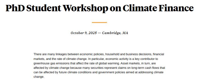 nberpubs's tweet image. Open call for applications, PhD Student Workshop on Climate Finance. Conference to be held in Cambridge, MA on October 9, 2025. Submit applications by 11:59pm EDT on August 7, 2025. More information: nber.org/calls-papers-a…