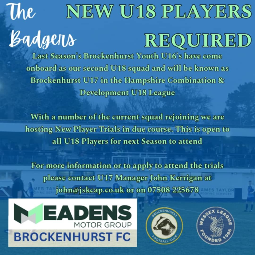 U18 PLAYERS NEEDED

Our new U18 Team are still looking for some new Players especially a Goalkeeper

They play in the <a href="/HantsCombLeague/">Hampshire Combination & Development League</a> &amp; Training is Tuesday Evenings <a href="/brockcollege/">Brockenhurst College</a> &amp; Friendlies start this Sunday

Please contact John Kerrigan at john@jskcap.co.uk or 07508 225678