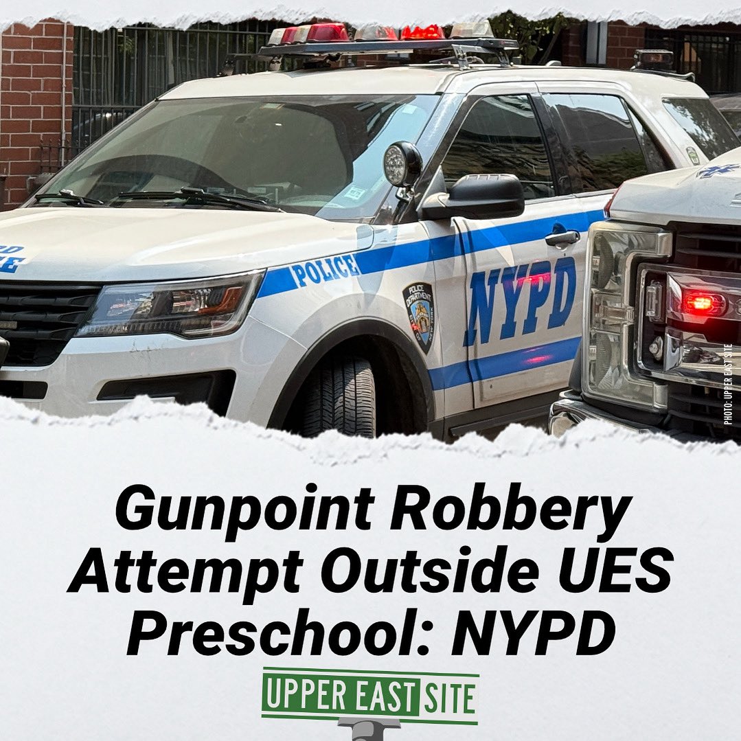 uppereastsiteny's tweet image. Police are investigating an alarming gunpoint robbery attempt outside an Upper East Side preschool, Upper East Site has confirmed.
uppereastsite.com/gunpoint-robbe…