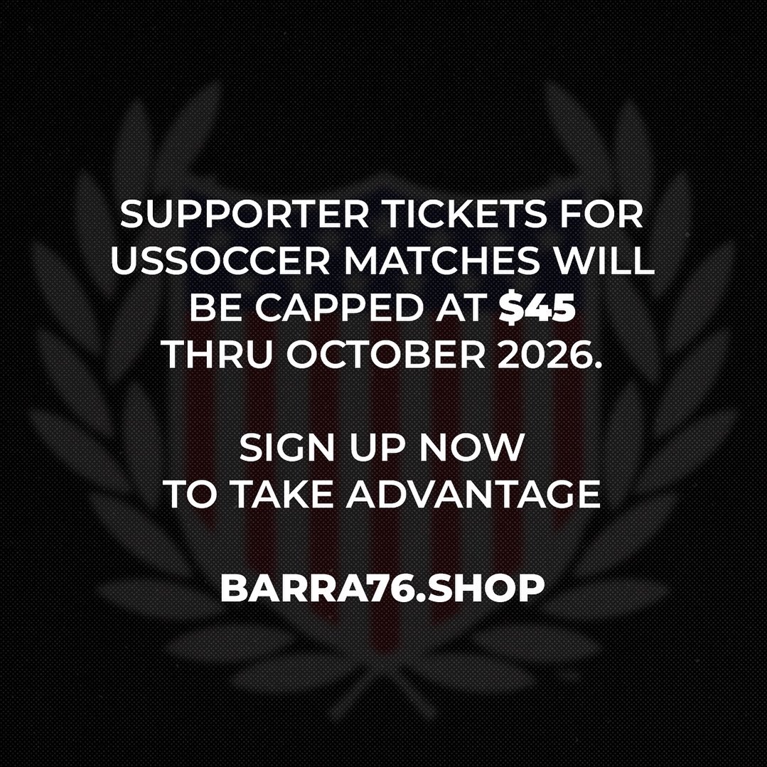 Barra 76 (@b76usa) on Twitter photo For years we have stood up for affordable tickets access, real supporter culture, and a better matchday experience. 
Ticket prices for all U.S. Soccer-hosted matches now through October 2026 are capped at $45 (+fees)
🔥 This is the movement.
🎟 This is for everyone. For years we have stood up for affordable tickets access, real supporter culture, and a better matchday experience. 
Ticket prices for all U.S. Soccer-hosted matches now through October 2026 are capped at $45 (+fees)
🔥 This is the movement.
🎟 This is for everyone.