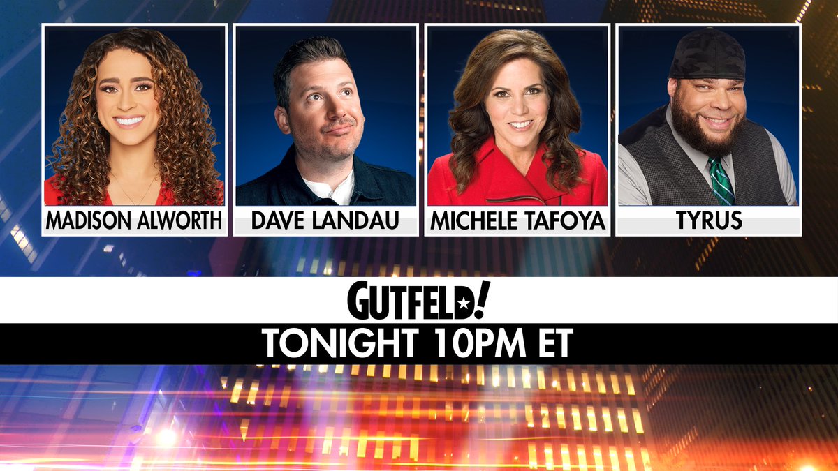 Gutfeldfox's tweet image. Tonight on #Gutfeld! - @MadisonAlworth, @LandauDave, @Michele_Tafoya, & @PlanetTyrus.
10PM ET @FoxNews