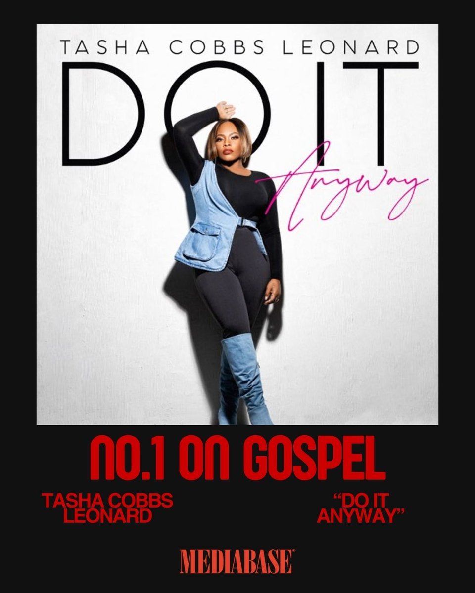MediabaseCharts's tweet image. Tasha Cobbs Leonard delivers a powerful message and a chart-topping hit! Her inspiring track &quot;Do It Anyway&quot; is the new No. 1 on the Mediabase Gospel chart. 

#TashaCobbsLeonard #DoItAnyway #NewNo1 #Gospel #Mediabase