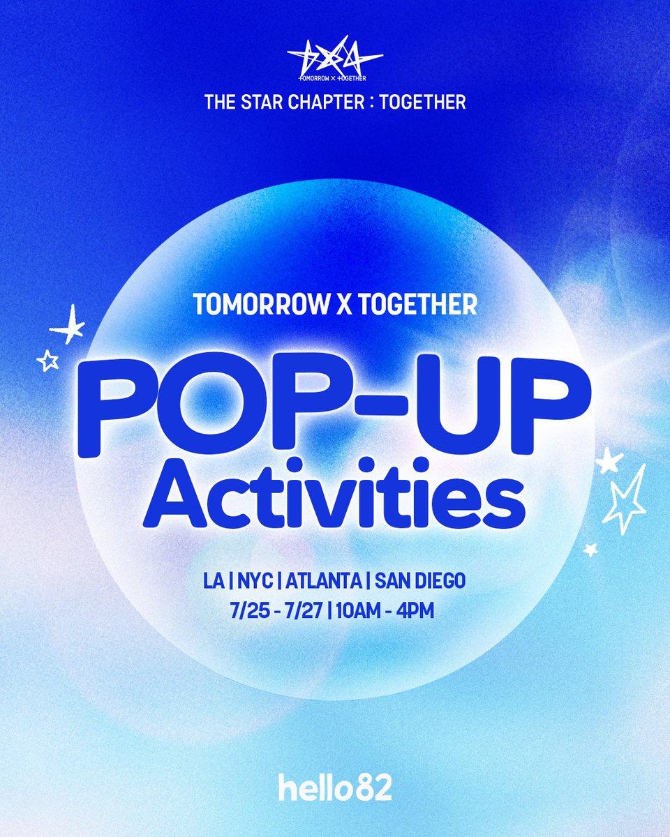 hello82official's tweet image. These Exclusive Activities are best enjoyed TOGETHER ๐ซ
MOA, light up your next chapter at the TOMORROW X TOGETHER POP-UP โจ
๐๏ธ 7/25 - 7/27 | 10AM - 4PM (Local Time)
๐ @hello82LA
๐ @hello82NYC
๐ @hello82ATLANTA
๐ @hello82SANDIEGO
@TXT_bighit
#TXT #TOMORROW_X_TOGETHERโฆ