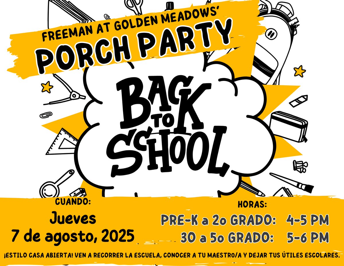 📚 It’s almost time! Freeman at Golden Meadows’ Back to School Porch Party is happening Thursday, August 7, 2025!
🚌 Come meet your teacher, tour the school, and drop off supplies!
⏰ Pre-K to 2nd Grade: 4–5 PM
⏰ 3rd to 5th Grade: 5–6 PM
Let’s kick off the new year together!