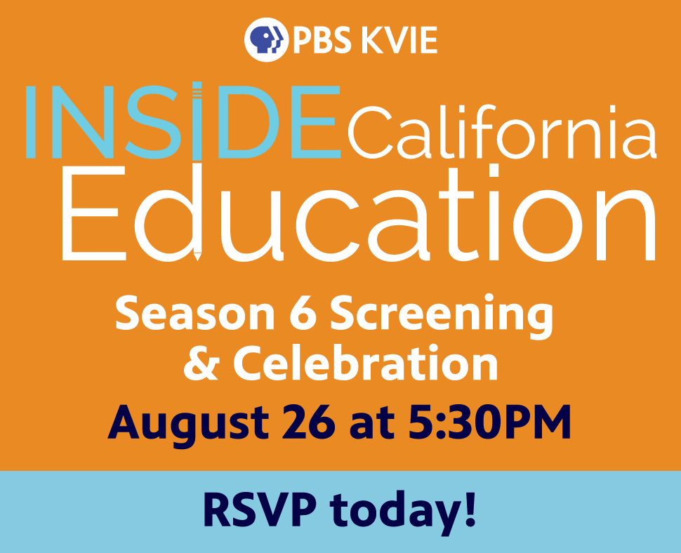 We're going back to school with Inside California Education! ✨✏️ Join us on 8/26 for a preview screening and celebration of the new season, which shines a light on all the teachers, students, and staff who are making a difference in education. RSVP at kvie.org/events!