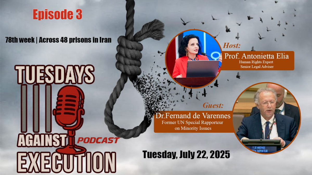 🔴 On July 22, the 78th #TuesdaysAgainstExecution, prisoners in 48 prisons across Iran will launch a coordinated hunger strike to protest the accelerating wave of executions.

🎙️ On this day, Dr. Elia hosts Dr. <a href="/fernanddev/">Former UN Special Rapporteur on Minority Issues</a>, former UN Special Rapporteur on Minority Issues, in a