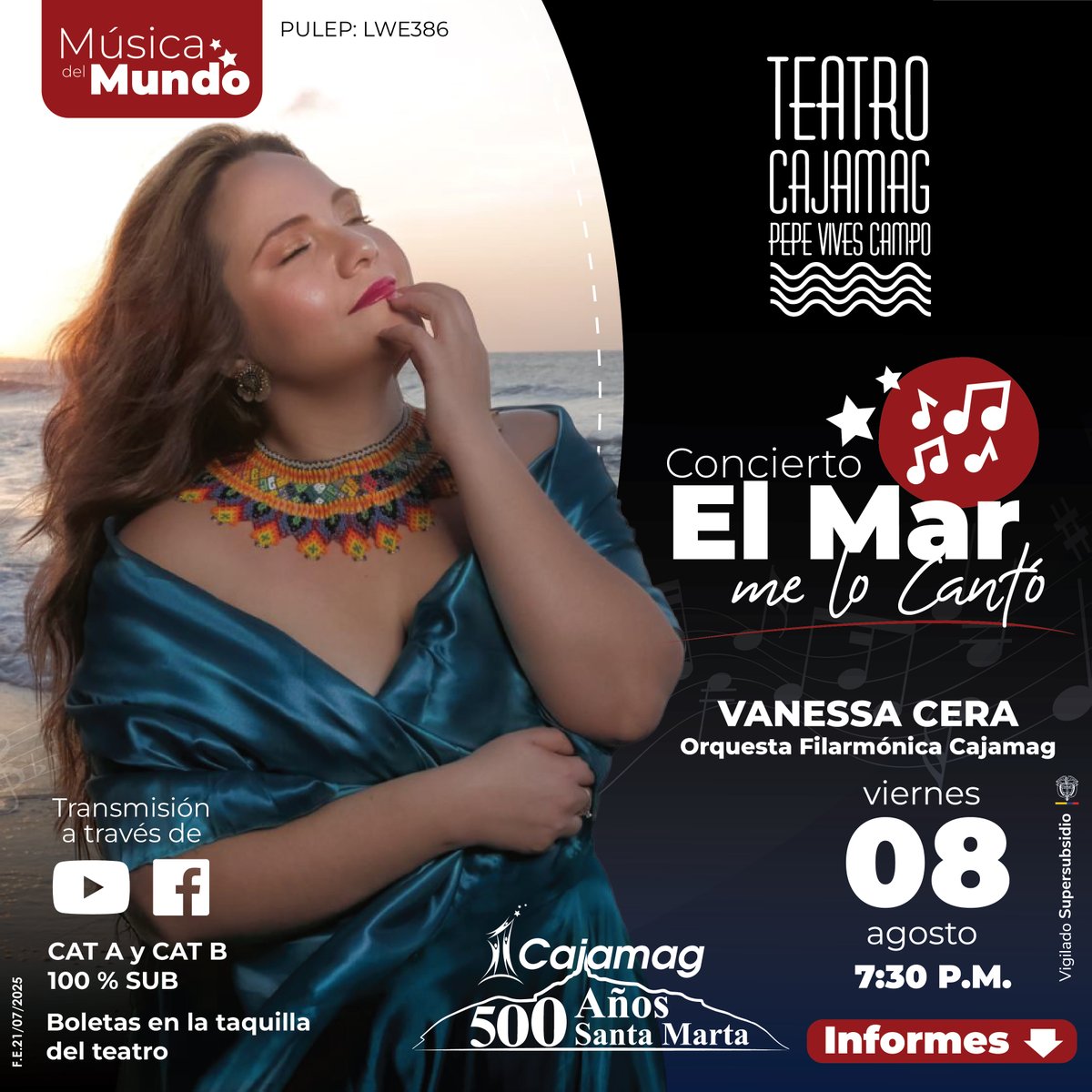 ✨ “El mar me lo cantó”
🎤 Con la talentosa Vanessa Cera acompañada de la Orquesta Filarmónica Cajamag

📅 Viernes 8 de agosto
🕢 Hora: 7:30 PM
🎟️ Categorías A y B 100% subsidiadas

INSCRIPCIÓN PARA VER ONLINE: 👉cajam.ag/conciertoelmar…

🎫 Boletas disponibles en la taquilla