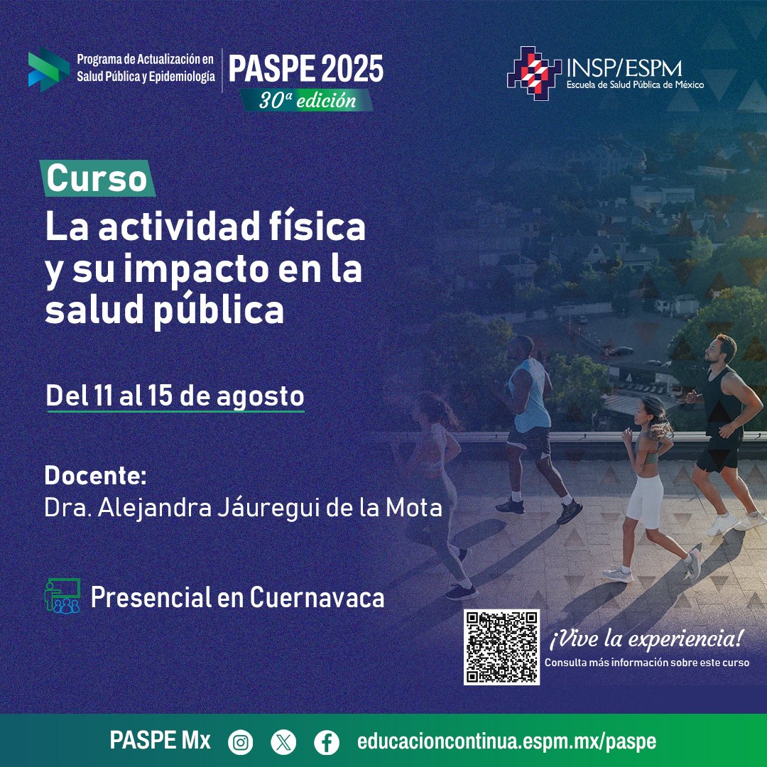 🏃‍♀️ ¿Te interesa impulsar la salud pública a través de la actividad física?
 Inscríbete al #cursoPASPE “La actividad física y su impacto en la salud pública”, parte del Programa PASPE 2025.

📅 Del 11 al 15 de agosto 
👩‍🏫 Impartido por la Dra. Alejandra Jáuregui
📍 Modalidad