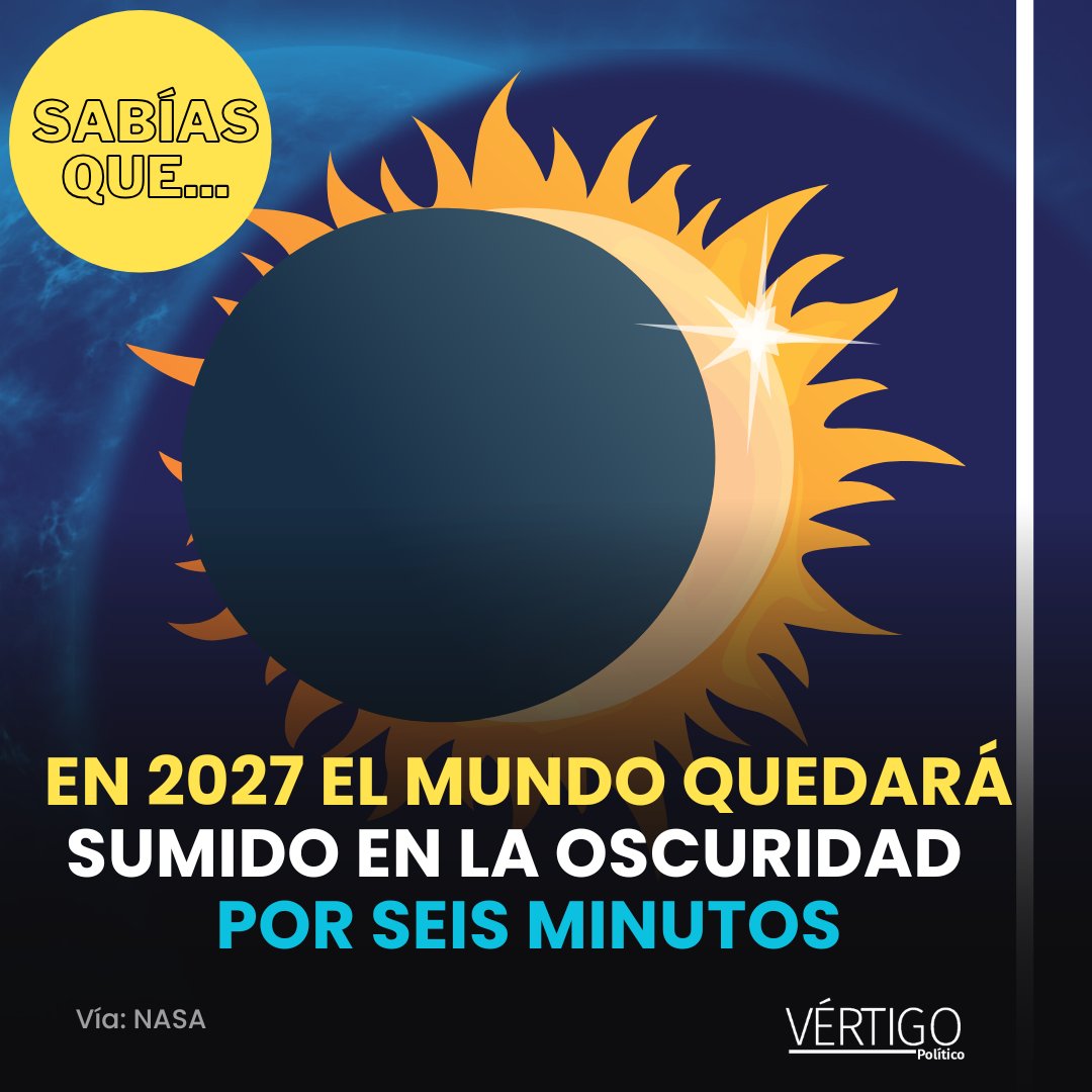 VertigoPolitico's tweet image. ☀️ #SabíasQue el 2 de agosto de 2027 la 🌎Tierra se oscurecerá durante seis minutos? | Visita #VértigoPolítico #VertigoPolitico