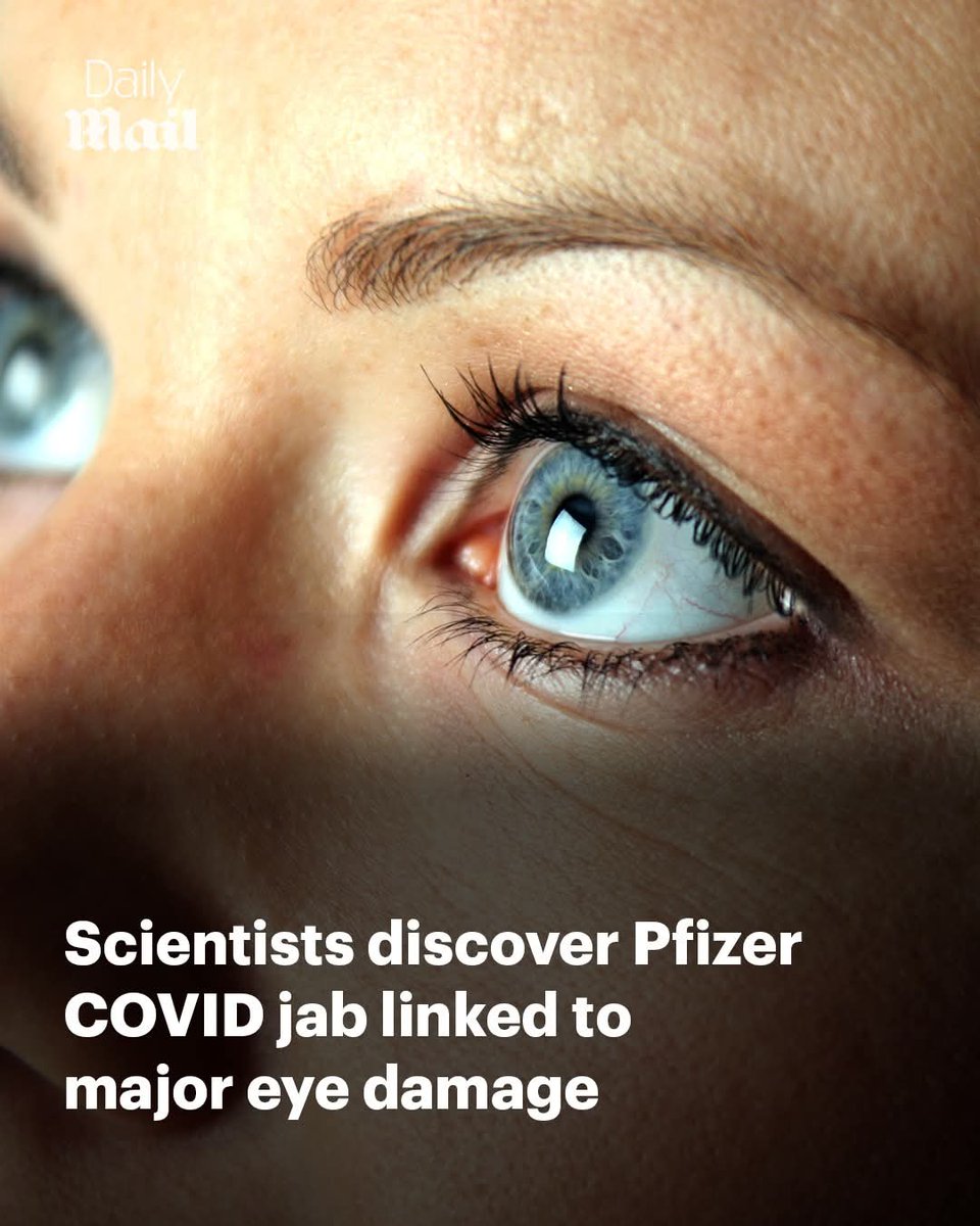 TaraBull808's tweet image. Pfizer COVID-19 Vaccine Linked to Potential Eye Damage and Vision Loss, Study Finds