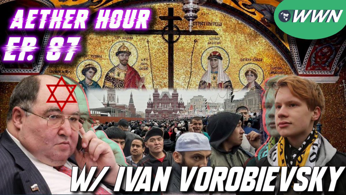 WWNHost's tweet image. Ep. 87 of Aether Hour is LIVE on Sub$t@ck⚡️
Ivan Vorobievsky joins @GnomeRad on @WorldWarNow_ for a great conversation on Orthodox Monarchism, Russian Antisemitism Laws, the future of Russian Nationalism, the fate of Igor Strelkov, & WWIII prophecies👇🏼🎧
worldwarnow.co/p/russian-orth…