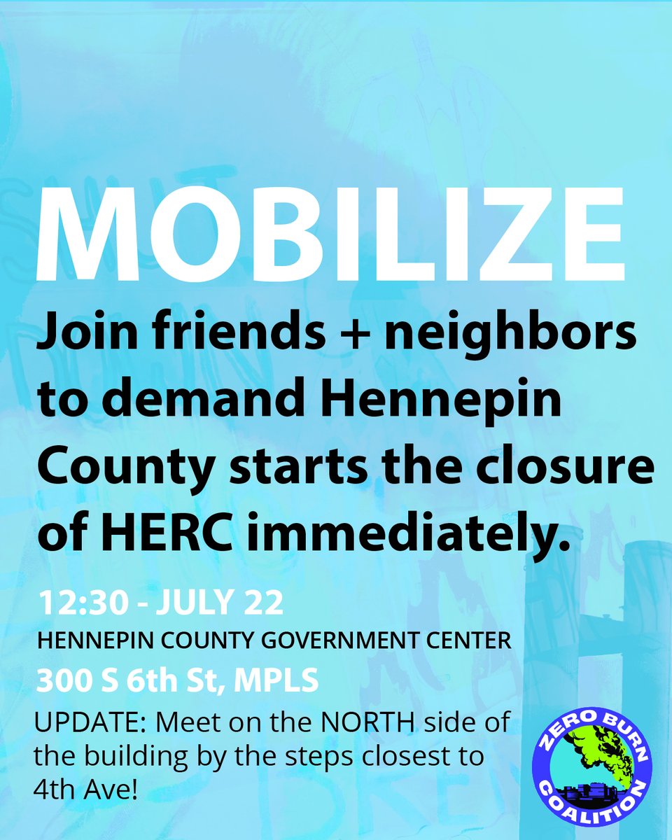zeroburnmn's tweet image. 🔊 TUESDAY! LOCATION UPDATE: Meet on the NORTH side of the building by the steps closest to 4th Ave
Join friends + neighbors this Tuesday at the Hennepin County board meeting to demand the County starts a HERC closure immediately!
7/22
12:30pm