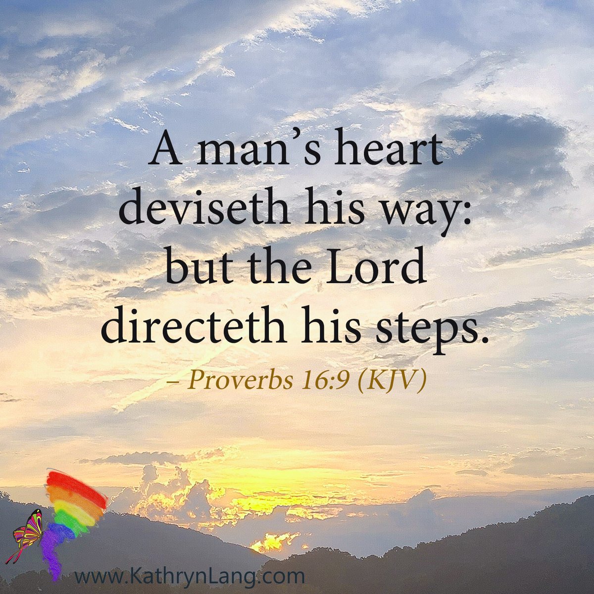 Kathrynclang's tweet image. #ScriptureFocus 

A man’s heart
deviseth his way:
but the Lord 
directeth his steps.

– Proverbs 16:9 (KJV)