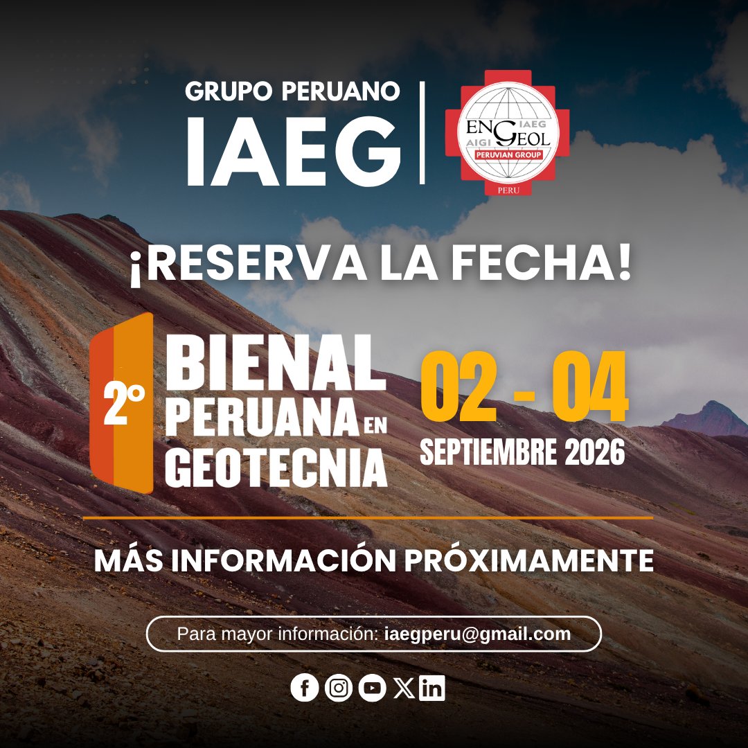 📢 ¡ATENCIÓN, COMUNIDAD GEOTÉCNICA! 📢  

El *Grupo Peruano IAEG* te invita a reservar estas fechas históricas:  

🗓️ *SEGUNDA BIENAL PERUANA EN GEOTECNIA*  
📍 *02 al 04 de septiembre de 2026*  
🔜 MÁS DETALLES PRÓXIMAMENTE  
\#GeotecniaPeru #BienalGeotecnia #IAEGPeru