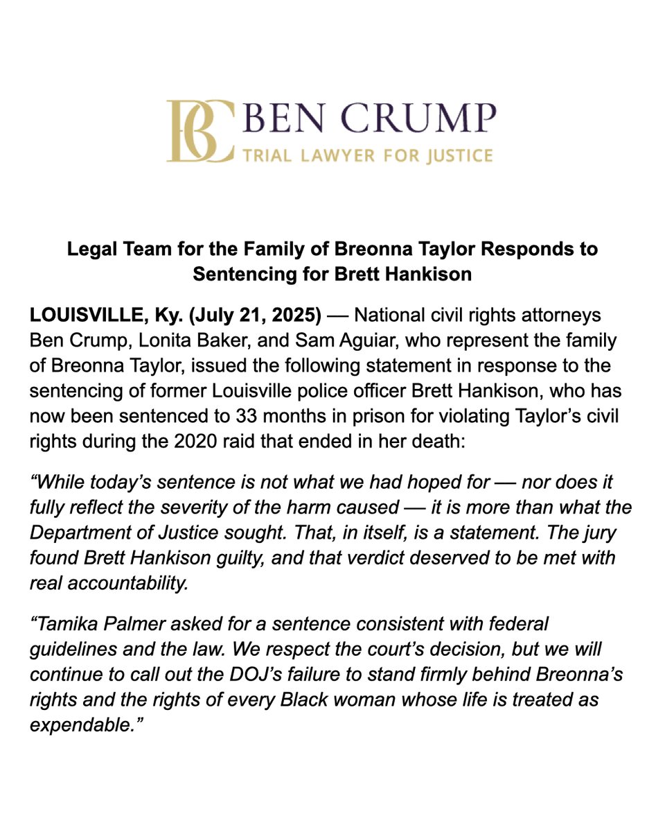BenCrumpLaw's tweet image. NEWS ALERT: @AttorneyCrump, attorneys Lonita Baker and Sam Aguiar have issued a statement in response to the sentencing of former Louisville police officer Brett Hankison, sentenced to 33 months in prison for violating Taylor’s civil rights during the deadly 2020 raid.