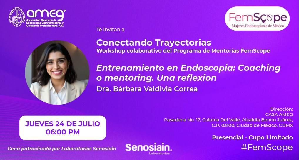 El Comité de Mujeres Endoscopistas les invita a Conectando Trayectorias, un workshop colaborativo del Programa de Mentorías FemScope. 💜

Con la participación de la Dra. Bárbara Valdivia Correa. “Entrenamiento en Endoscopia: ¿Coaching o mentoring?”.

📅 24 de julio
🕐 06:00 p.m.