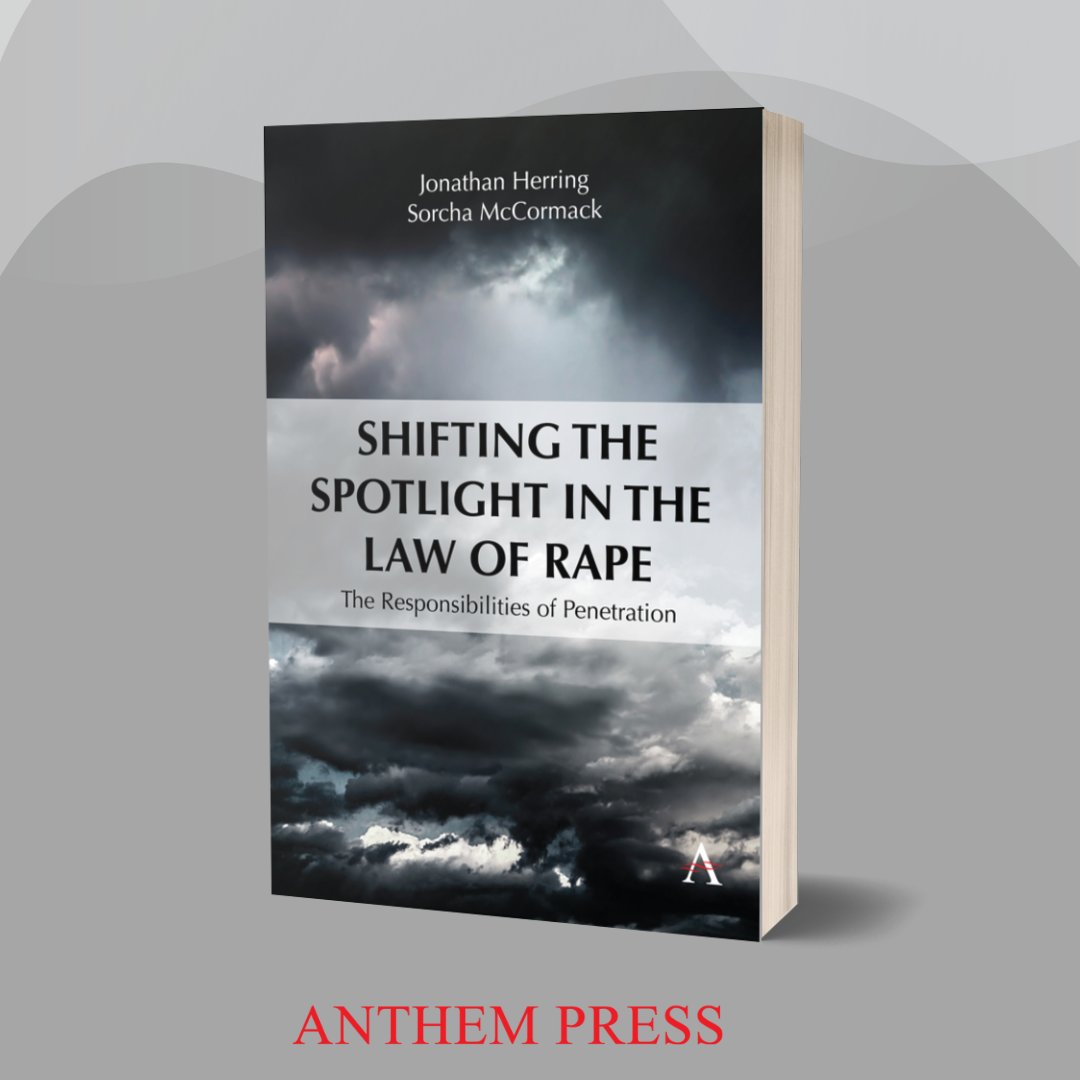 AnthemPress's tweet image. Coming Soon! Proposes to shift the focus in rape cases from the victim’s behavior to the defendant’s beliefs and actions, addressing flaws in the current legal system that often retraumatize victims and hinder prosecutions➡️tinyurl.com/2mnxsc5d @UniofOxford @leedsbeckett