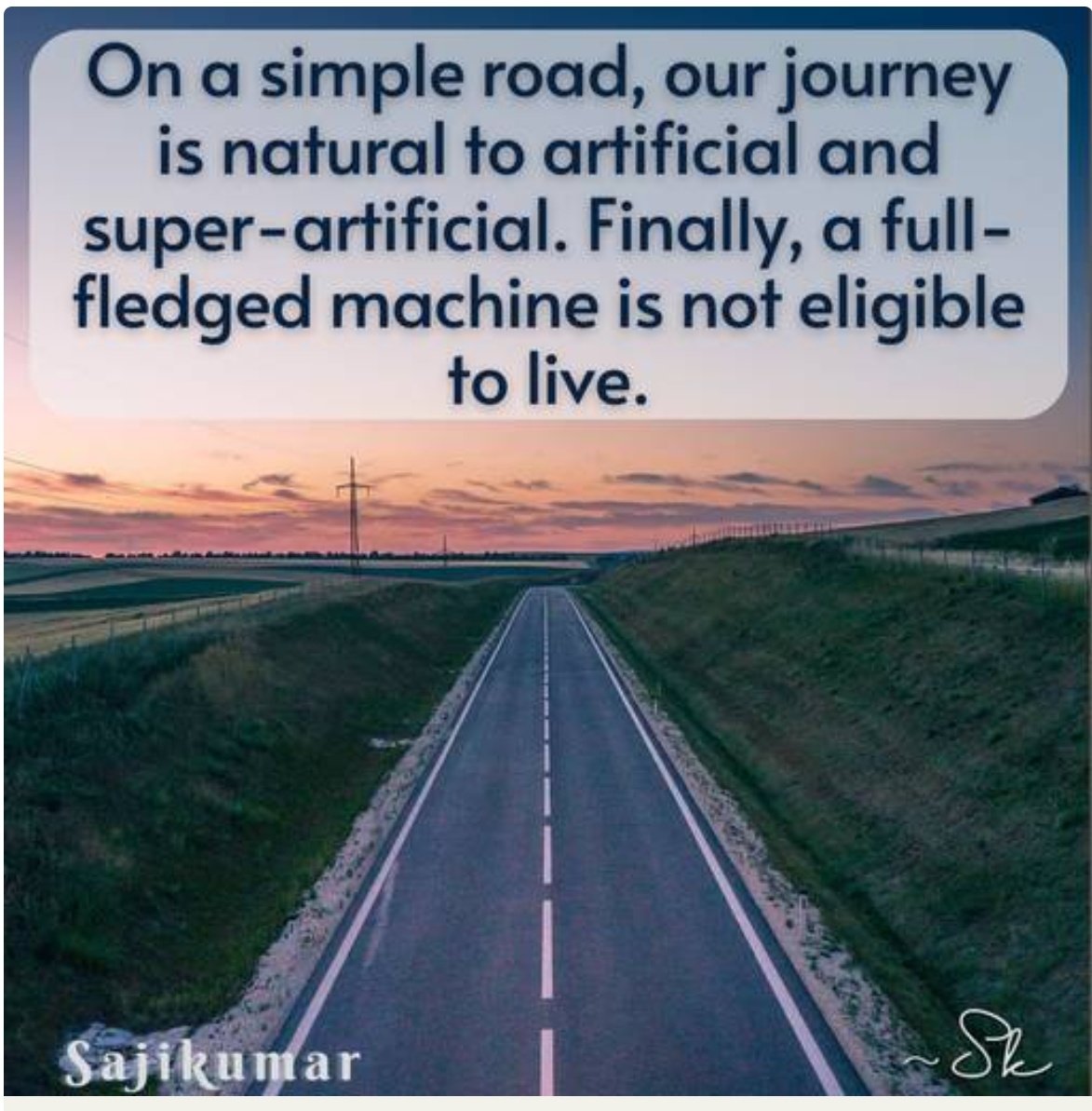 Skanauthor's tweet image. From simplicity to super-artificiality —
we’ve traded our soul for speed.
And in the end, a machine heart can’t survive the human journey.
For more visit website
Website link is in the bio ✨
#ModernLife #Sajikumar #AIvsHumanity #SKSpeaks #DigitalDilemma