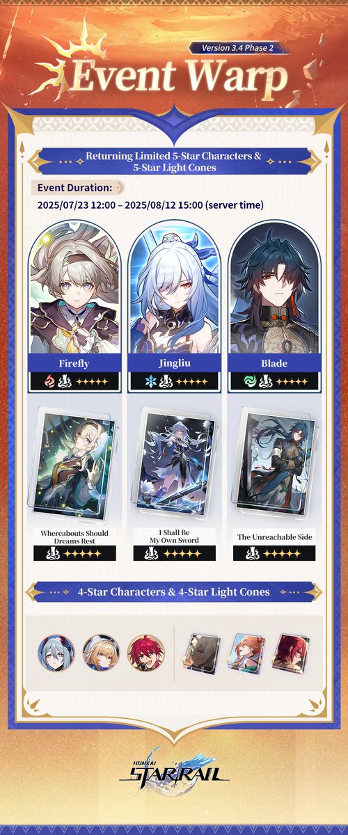 honkaistarrail's tweet image. Version 3.4 Event Warp (II)
Hello, Trailblazers
Event Warp Period for this phase is 2025/07/23 12:00 – 2025/08/12 15:00 (server time).
Drop rates of the limited 5-star characters Firefly (Destruction: Fire), Jingliu (Destruction: Ice), Blade (Destruction: Wind) and 4-star…